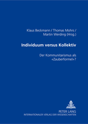 Individuum versus Kollektiv: Der Kommunitarismus als 