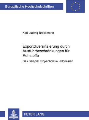 Buchcover Exportdiversifizierung durch Ausfuhrbeschränkungen für Rohstoffe | Karl Ludwig Brockmann | EAN 9783631356906 | ISBN 3-631-35690-0 | ISBN 978-3-631-35690-6