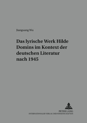 Das lyrische Werk Hilde Domins im Kontext der deutschen Literatur nach 1945 (Bochumer Schriften Zur Deutschen Literatur)