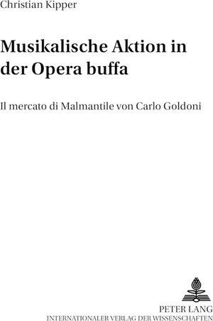 Buchcover Musikalische Aktion in der Opera buffa | Christian Kipper | EAN 9783631359648 | ISBN 3-631-35964-0 | ISBN 978-3-631-35964-8