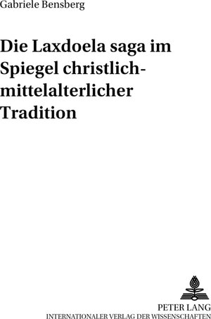 Buchcover Die Laxdœla saga im Spiegel christlich-mittelalterlicher Tradition | Gabriele Bensberg | EAN 9783631360095 | ISBN 3-631-36009-6 | ISBN 978-3-631-36009-5