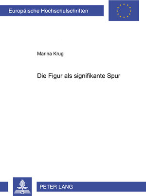 Die Figur als signifikante Spur: Eine dekonstruktive Lektüre zu den Gedichten 