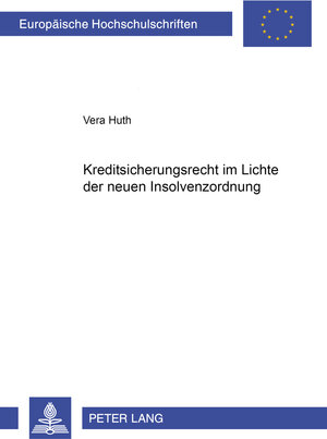 Kreditsicherungsrecht im Lichte der neuen Insolvenzordnung