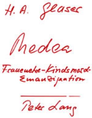 Buchcover Medea oder Frauenehre, Kindsmord und Emanzipation | Glaser | EAN 9783631371275 | ISBN 3-631-37127-6 | ISBN 978-3-631-37127-5