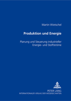 Buchcover Produktion und Energie | Martin Wietschel | EAN 9783631372296 | ISBN 3-631-37229-9 | ISBN 978-3-631-37229-6