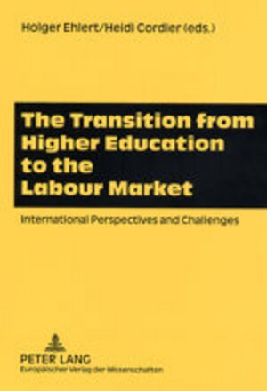 Buchcover The Transition from Higher Education to the Labour Market  | EAN 9783631373255 | ISBN 3-631-37325-2 | ISBN 978-3-631-37325-5