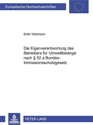 Die Eigenverantwortung des Betreibers für Umweltbelange nach § 52a Bundes-Immissionsschutzgesetz