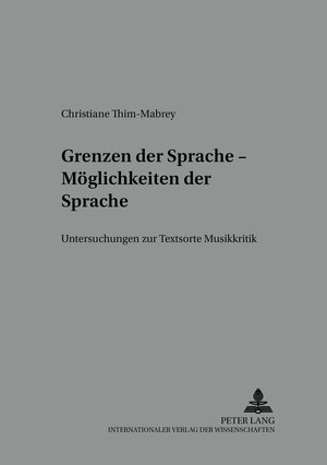 Buchcover Grenzen der Sprache – Möglichkeiten der Sprache | Christiane Thim-Mabrey | EAN 9783631375075 | ISBN 3-631-37507-7 | ISBN 978-3-631-37507-5