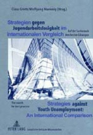 Buchcover Strategien gegen Jugendarbeitslosigkeit im internationalen Vergleich- Strategies against Youth Unemployment. An International Comparison  | EAN 9783631376591 | ISBN 3-631-37659-6 | ISBN 978-3-631-37659-1
