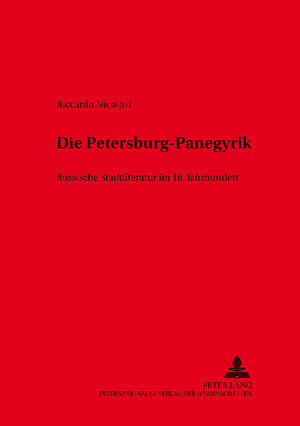 Die Petersburg-Panegyrik: Russische Stadtliteratur im 18. Jahrhundert