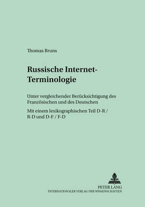 Russische Internet-Terminologie: Unter vergleichender Berücksichtigung des Französischen und des Deutschen (Trierer Abhandlungen Zur Slavistik)