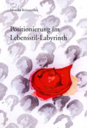 Buchcover Positionierung im Lebensstil-Labyrinth | Monika Kritzmöller | EAN 9783631385104 | ISBN 3-631-38510-2 | ISBN 978-3-631-38510-4