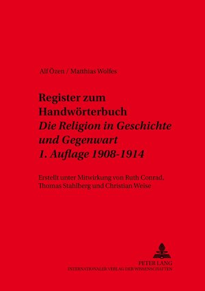 Buchcover Register zum Handwörterbuch- «Die Religion in Geschichte und Gegenwart»- 1. Auflage 1908-1914 | Alf Özen | EAN 9783631385470 | ISBN 3-631-38547-1 | ISBN 978-3-631-38547-0