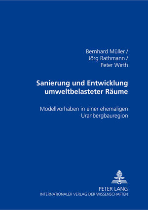 Buchcover Sanierung und Entwicklung umweltbelasteter Räume | Bernhard Müller | EAN 9783631386446 | ISBN 3-631-38644-3 | ISBN 978-3-631-38644-6