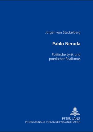 Buchcover Pablo Neruda | Jürgen von Stackelberg | EAN 9783631387955 | ISBN 3-631-38795-4 | ISBN 978-3-631-38795-5
