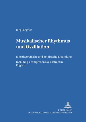 Buchcover Musikalischer Rhythmus und Oszillation | Jörg Langner | EAN 9783631388853 | ISBN 3-631-38885-3 | ISBN 978-3-631-38885-3