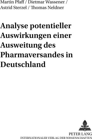 Buchcover Analyse potentieller Auswirkungen einer Ausweitung des Pharmaversandes in Deutschland | Martin Pfaff | EAN 9783631392317 | ISBN 3-631-39231-1 | ISBN 978-3-631-39231-7