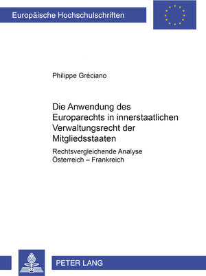Buchcover Die Anwendung des Europarechts im innerstaatlichen Bereich | Philippe Gréciano | EAN 9783631393789 | ISBN 3-631-39378-4 | ISBN 978-3-631-39378-9
