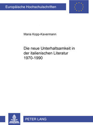 Die neue Unterhaltsamkeit in der italienischen Literatur 1970-1990