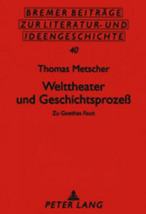 Buchcover Welttheater und Geschichtsprozeß | Thomas Metscher | EAN 9783631396599 | ISBN 3-631-39659-7 | ISBN 978-3-631-39659-9