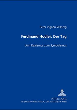 Ferdinand Hodler: Der Tag: Vom Realismus zum Symbolismus