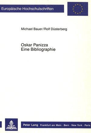 Buchcover Oskar Panizza. Eine Bibliographie | Michael Bauer | EAN 9783631405307 | ISBN 3-631-40530-8 | ISBN 978-3-631-40530-7