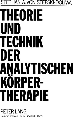 Theorie und Technik der Analytischen Körpertherapie