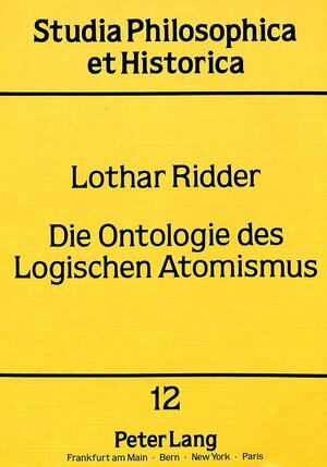Buchcover Die Ontologie des Logischen Atomismus | Lothar Ridder | EAN 9783631420164 | ISBN 3-631-42016-1 | ISBN 978-3-631-42016-4