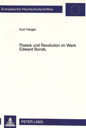 Poesie und Revolution im Werk Edward Bonds. Die Lyriker-Viten John Clares und Matsuo Bashos als Prolegomena einer sozialistischen Gattungsutopie