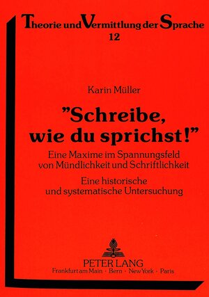 Buchcover «Schreibe, wie du sprichst!» | Karin Müller | EAN 9783631424889 | ISBN 3-631-42488-4 | ISBN 978-3-631-42488-9
