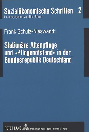 Buchcover Stationäre Altenpflege und «Pflegenotstand» in der Bundesrepublik Deutschland | Frank Schulz-Nieswandt | EAN 9783631426890 | ISBN 3-631-42689-5 | ISBN 978-3-631-42689-0