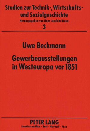 Gewerbeausstellungen in Westeuropa vor 1851. Ausstellungswesen in Frankreich, Belgien und Deutschland, Gemeinsamkeiten und Rezeption der Veranstaltungen