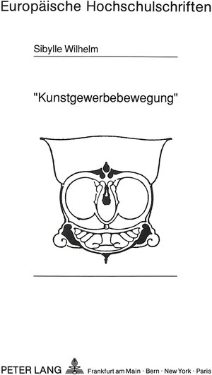 Kunstgewerbebewegung. Ästhetische Welt oder Macht durch Kunst?