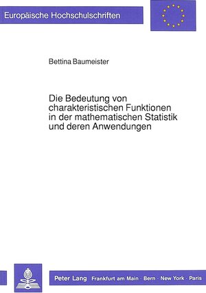 Die Bedeutung von charakteristischen Funktionen in der mathematischen Statistik und deren Anwendungen