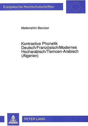 Kontrastive Phonetik Deutsch /Französisch /Modernes Hocharabisch /Tlemcen-Arabisch (Algerien)