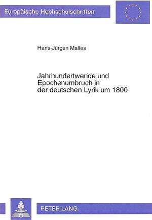 Jahrhundertwende und Epochenumbruch in der deutschen Lyrik um 1800