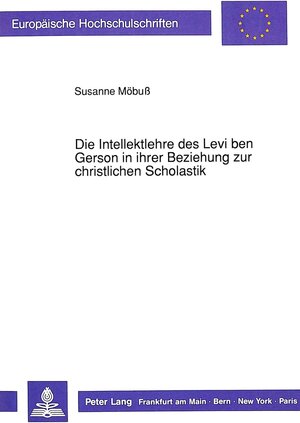 Die Intellektlehre des Levi ben Gerson in ihrer Beziehung zur christlichen Scholastik