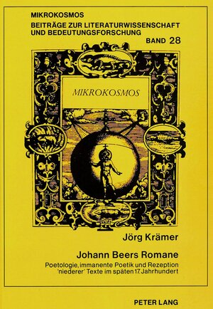 Johann Beers Romane. Poetologie, immanente Poetik und Rezeption 