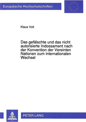 Das gefälschte und das nicht autorisierte Indossament nach der Konvention der Vereinten Nationen zum internationalen Wechsel