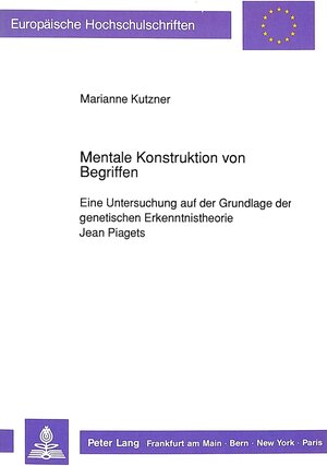 Buchcover Mentale Konstruktion von Begriffen | Marianne Kutzner | EAN 9783631441237 | ISBN 3-631-44123-1 | ISBN 978-3-631-44123-7