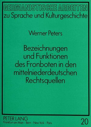 Bezeichnungen und Funktionen des Fronboten in den mittelniederdeutschen Rechtsquellen