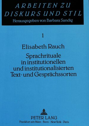 Sprachrituale in institutionellen und institutionalisierten Text- und Gesprächssorten