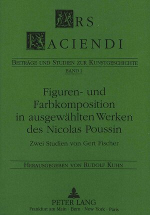 Figuren- und Farbkomposition in ausgewählten Werken des Nicolas Poussin. Zwei Studien