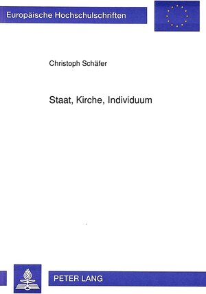 Staat, Kirche, Individuum. Studie zur süddeutschen Publizistik über religiöse Toleranz von 1648 bis 18819