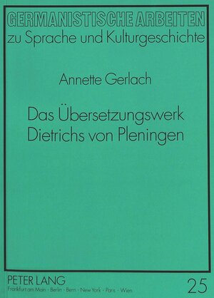 Das Übersetzungswerk Dietrichs von Pleningen. Zur Rezeption der Antike im deutschen Humanismus