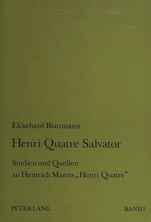 Buchcover Henri Quatre Salvator | Ekkehard Blattmann | EAN 9783631453902 | ISBN 3-631-45390-6 | ISBN 978-3-631-45390-2