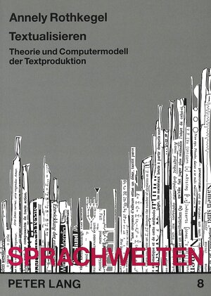 Buchcover Textualisieren | Annely Rothkegel | EAN 9783631454268 | ISBN 3-631-45426-0 | ISBN 978-3-631-45426-8
