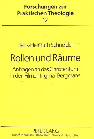 Rollen und Räume. Anfragen an das Christentum in den Filmen Ingmar Bergmans