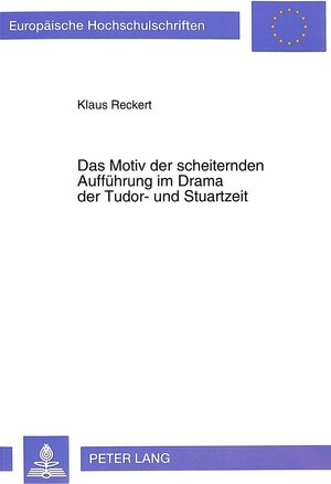 Das Motiv der scheiternden Aufführung im Drama der Tudor- und Stuartzeit