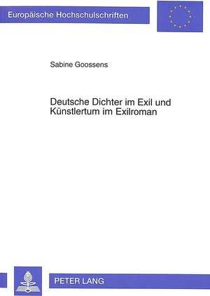 Deutsche Dichter im Exil und Künstlertum im Exilroman